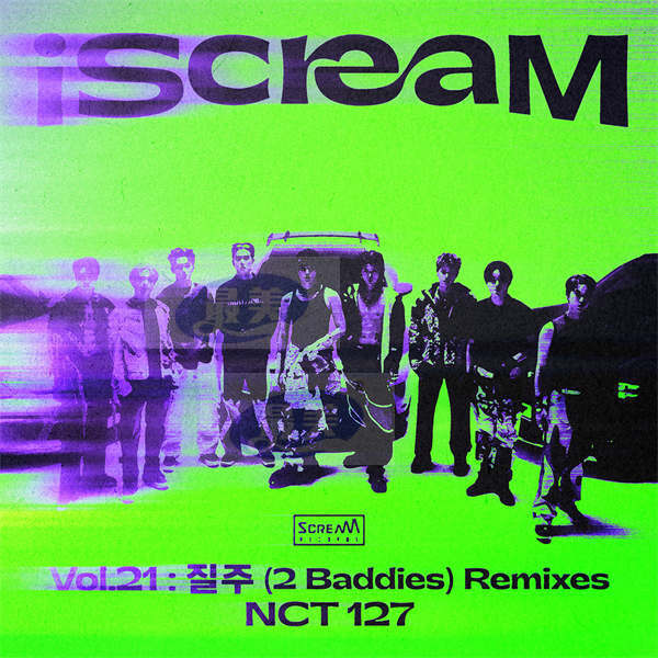 “iScreaM”项目第21首单曲NCT 127《疾驰 (2 Baddies) (No Identi