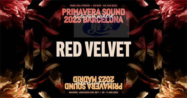 Red Velvet作为唯一受邀的K-POP组合出演世界最大的音乐节“Primavera Sound